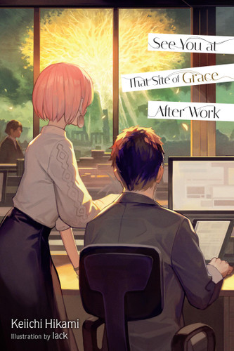 See You at That Site of Grace After Work book cover by Keiichi Hikami