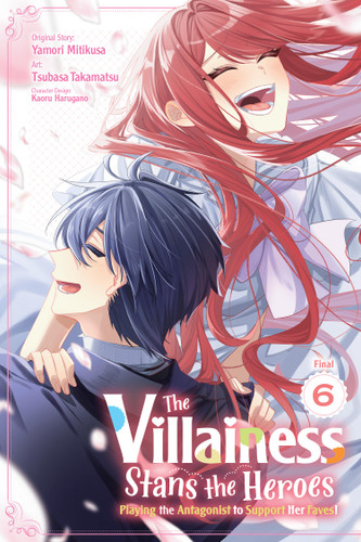 The Villainess Stans the Heroes: Playing the Antagonist to Support Her Faves!, Vol. 6 (The Villainess Stans the Heroes: Playing the Antagonist to Support Her Faves! #6) book cover by Yamori Mitikusa