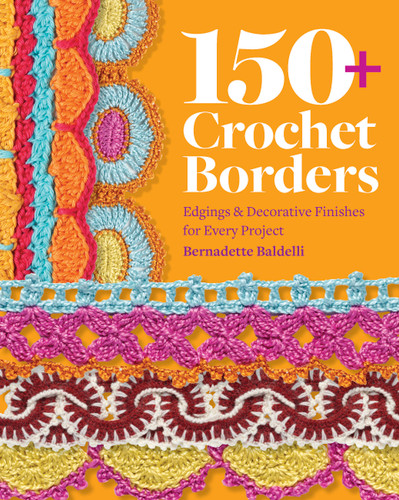 150+ Crochet Borders: Edgings and Decorative Finishes for Every Project—Inspired by Cities Around the World book cover by Bernadette Baldelli
