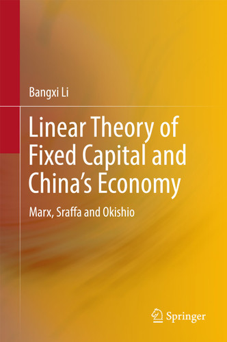 Linear Theory of Fixed Capital and China’s Economy: Marx, Sraffa and Okishio book cover by Bangxi Li
