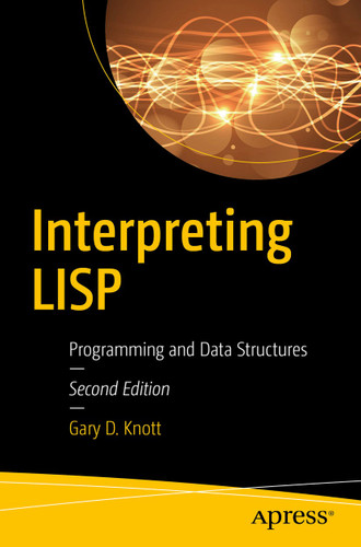 Interpreting LISP: Programming and Data Structures book cover by Gary D. Knott