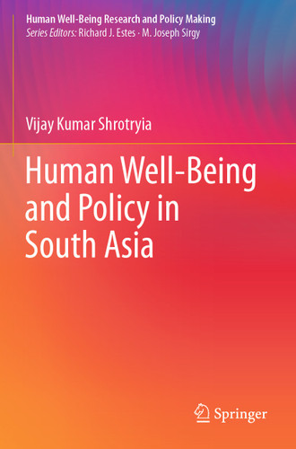 Human Well-Being and Policy in South Asia (Human Well-Being Research and Policy Making) book cover by Vijay Kumar Shrotryia
