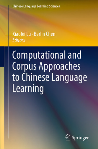Computational and Corpus Approaches to Chinese Language Learning (Chinese Language Learning Sciences) book cover by 
