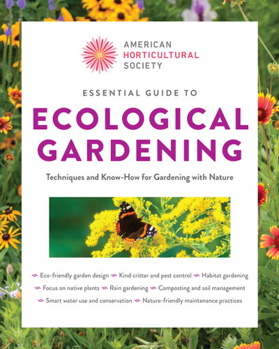Essential Guide to Ecological Gardening: Techniques and Know-How for Gardening with Nature (American Horticultural Society) book cover by American Horticultural Society