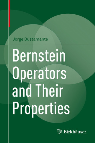 Bernstein Operators and Their Properties book cover by Jorge Bustamante