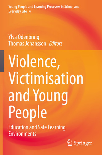 Violence, Victimisation and Young People: Education and Safe Learning Environments (Young People and Learning Processes in School and Everyday Life #4) book cover by 