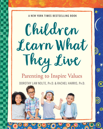 Children Learn What They Live book cover by Rachel Harris L.C.S.W., Ph.D., Dorothy Law Nolte Ph.D.