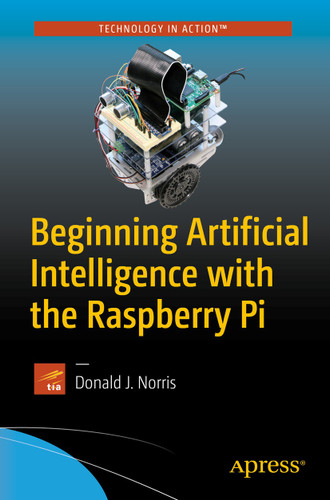 Beginning Artificial Intelligence with the Raspberry Pi book cover by Donald J. Norris