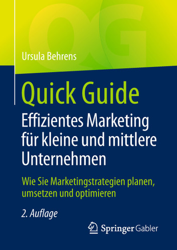 Quick Guide Effizientes Marketing für kleine und mittlere Unternehmen: Wie Sie Marketingstrategien planen, umsetzen und optimieren (Quick Guide) book cover by Ursula Behrens