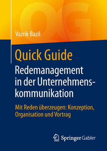 Quick Guide Redemanagement in der Unternehmenskommunikation: Mit Reden überzeugen: Konzeption, Organisation und Vortrag (Quick Guide) book cover by Vazrik Bazil