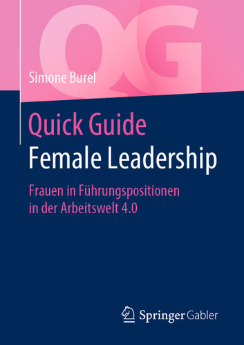 Quick Guide Female Leadership: Frauen in Führungspositionen in der Arbeitswelt 4.0 (Quick Guide) book cover by Simone Burel