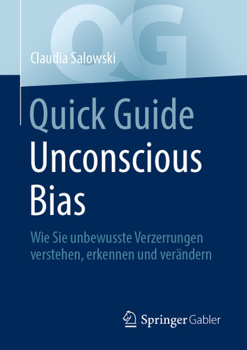 Quick Guide Unconscious Bias: Wie Sie unbewusste Verzerrungen verstehen, erkennen und verändern (Quick Guide) book cover by Claudia Salowski