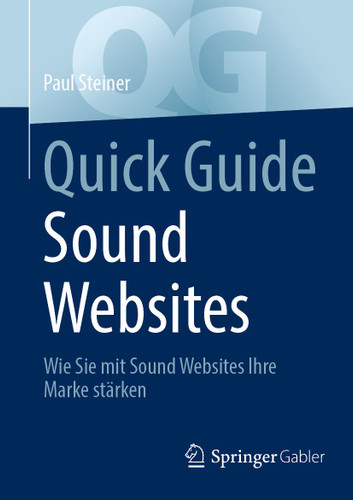 Quick Guide Sound Websites: Wie Sie mit Sound Websites Ihre Marke stärken (Quick Guide) book cover by Paul Steiner