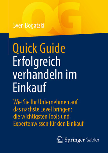 Quick Guide Erfolgreich verhandeln im Einkauf: Wie Sie Ihr Unternehmen auf das nächste Level bringen: die wichtigsten Tools und Expertenwissen für den Einkauf (Quick Guide) book cover by Sven Bogatzki