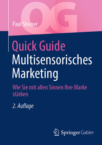 Quick Guide Multisensorisches Marketing: Wie Sie mit allen Sinnen Ihre Marke stärken (Quick Guide) book cover by Paul Steiner