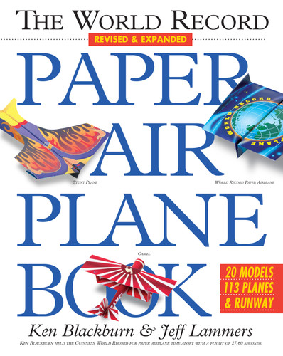The World Record Paper Airplane Book (Paper Airplanes) book cover by Jeff Lammers, Ken Blackburn