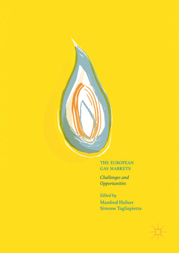 The European Gas Markets: Challenges and Opportunities book cover by 