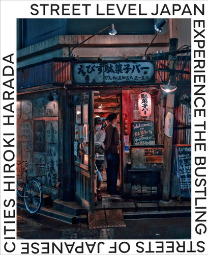 Street Level Japan: Experience the Bustling Streets of Japanese Cities book cover by Hiroki Harada
