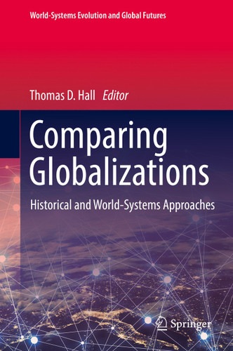 Comparing Globalizations: Historical and World-Systems Approaches (World-Systems Evolution and Global Futures) book cover by 