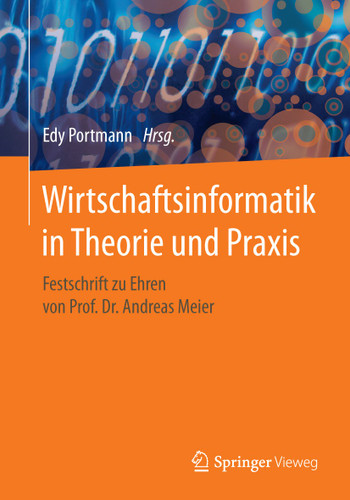 Wirtschaftsinformatik in Theorie und Praxis: Festschrift zu Ehren von Prof. Dr. Andreas Meier book cover by 