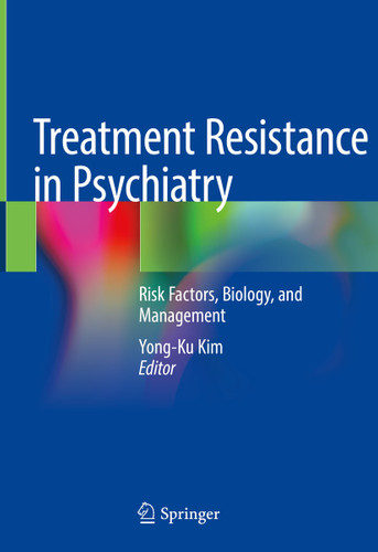 Treatment Resistance in Psychiatry: Risk Factors, Biology, and Management book cover by 