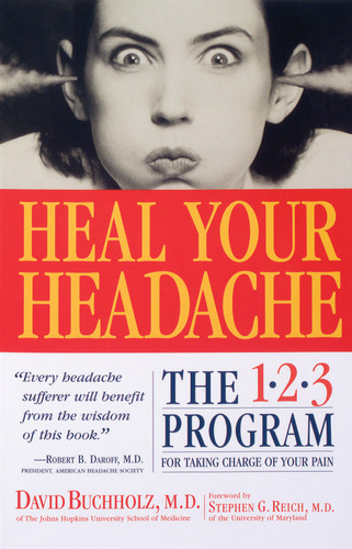 Heal Your Headache: The 1-2-3 Program for Taking Charge of Your Pain book cover by David Buchholz M.D.