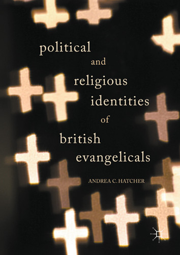 Political and Religious Identities of British Evangelicals book cover by Andrea C. Hatcher
