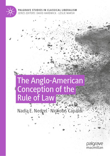 The Anglo-American Conception of the Rule of Law (Palgrave Studies in Classical Liberalism) book cover by Nadia E. Nedzel, Nicholas Capaldi