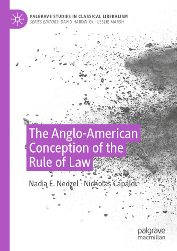 The Anglo-American Conception of the Rule of Law (Palgrave Studies in Classical Liberalism) book cover by Nadia E. Nedzel, Nicholas Capaldi