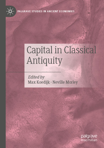 Capital in Classical Antiquity (Palgrave Studies in Ancient Economies) book cover by 