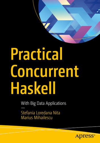 Practical Concurrent Haskell: With Big Data Applications book cover by Stefania Loredana Nita, Marius Mihailescu