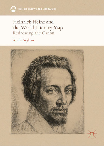 Heinrich Heine and the World Literary Map: Redressing the Canon (Canon and World Literature) book cover by Azade Seyhan