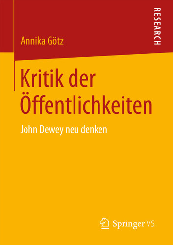 Kritik der Öffentlichkeiten: John Dewey neu denken book cover by Annika Götz