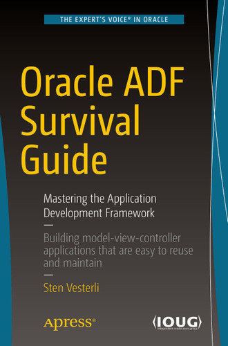 Oracle ADF Survival Guide: Mastering the Application Development Framework book cover by Sten Vesterli