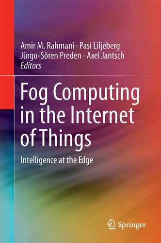 Fog Computing in the Internet of Things: Intelligence at the Edge book cover by 