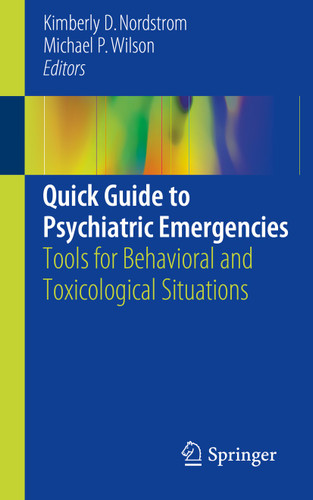 Quick Guide to Psychiatric Emergencies: Tools for Behavioral and Toxicological Situations book cover by 
