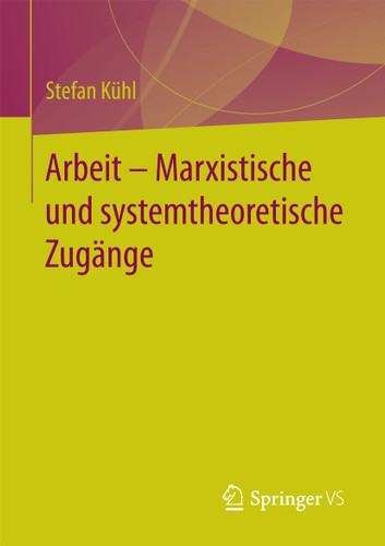 Arbeit – Marxistische und systemtheoretische Zugänge book cover by Stefan Kühl