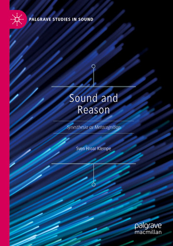 Sound and Reason: Synesthesia as Metacognition (Palgrave Studies in Sound) book cover by Sven Hroar Klempe