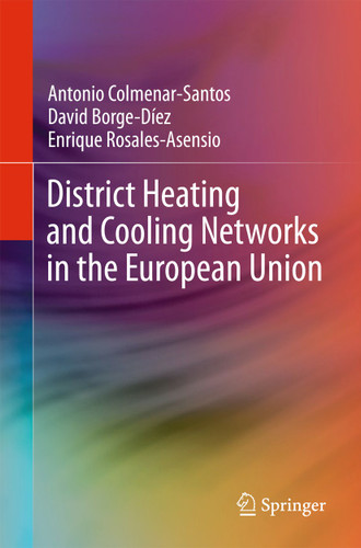 District Heating and Cooling Networks in the European Union book cover by Antonio Colmenar-Santos, David Borge-Díez, Enrique Rosales-Asensio