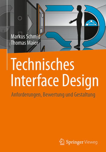 Technisches Interface Design: Anforderungen, Bewertung und Gestaltung book cover by Markus Schmid, Thomas Maier