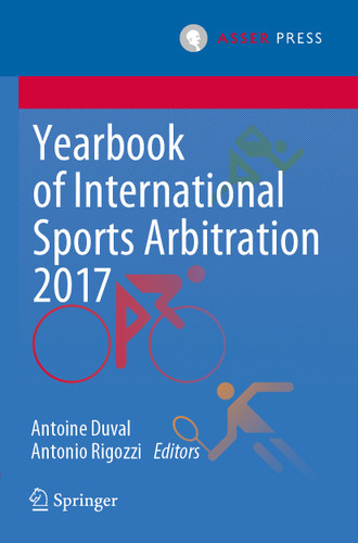 Yearbook of International Sports Arbitration 2017 (Yearbook of International Sports Arbitration) book cover by 
