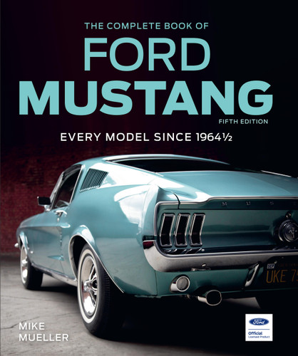 The Complete Book of Ford Mustang, Fifth Edition: Every Model Since 1964 1/2 (Complete Book Series) book cover by Mike Mueller
