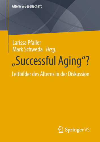 “Successful Aging”?: Leitbilder des Alterns in der Diskussion (Altern & Gesellschaft) book cover by 