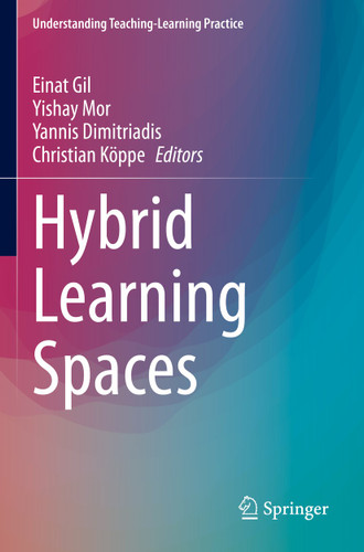 Hybrid Learning Spaces (Understanding Teaching-Learning Practice) book cover by 