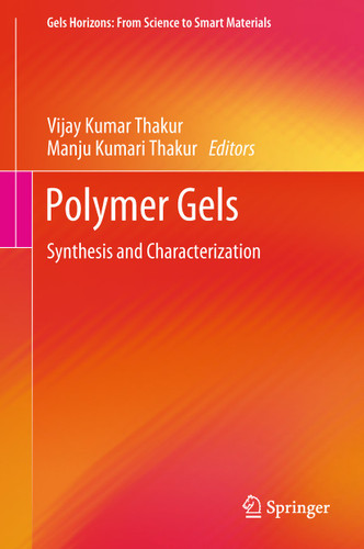 Polymer Gels: Synthesis and Characterization (Gels Horizons: From Science to Smart Materials) book cover by 