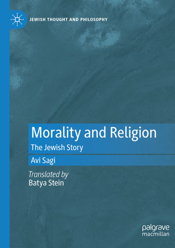 Morality and Religion: The Jewish Story (Jewish Thought and Philosophy) book cover by Avi Sagi