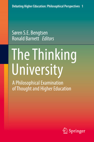 The Thinking University: A Philosophical Examination of Thought and Higher Education (Debating Higher Education: Philosophical Perspectives #1) book cover by 
