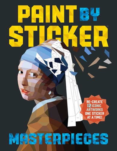 Paint by Sticker (Official): Masterpieces: Re-create 12 Iconic Artworks One Sticker at a Time! (Paint by Sticker) book cover by Workman Publishing