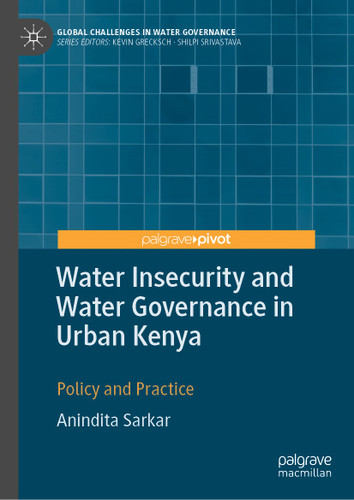 Water Insecurity and Water Governance in Urban Kenya: Policy and Practice (Global Challenges in Water Governance) book cover by Anindita Sarkar