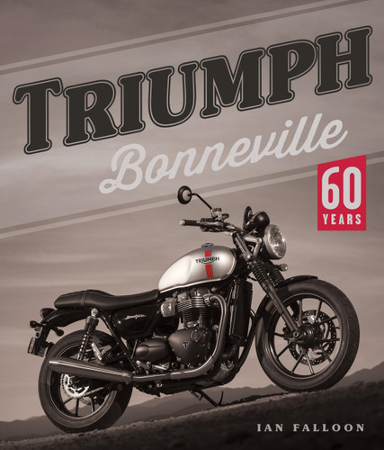 Triumph Bonneville: 60 Years book cover by Ian Falloon
